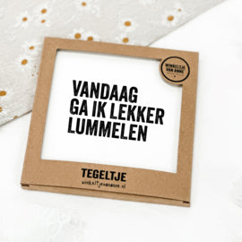 Tegeltje op forex - lekker lummelen